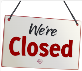 We’re Closed